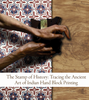 The Stamp of History: Tracing the Ancient Art of Indian Hand Block Printing